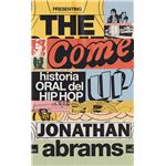 The Come Up-Historia Oral Del Hip Hop