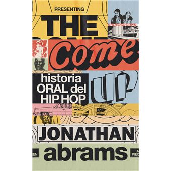 The Come Up-Historia Oral Del Hip Hop
