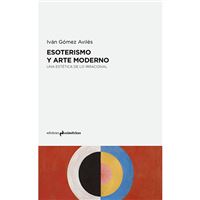 Esoterismo Y Arte moderno una de lo irracional la tapa blanda libro español