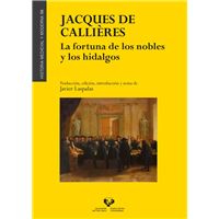 Jacques de Callières. La fortuna de los nobles y los hidalgos