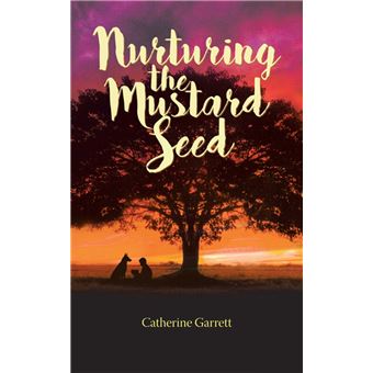 Nurturing the Mustard Seed - 1
