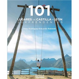 101 Lugares de Castilla y León sorprendentes