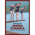 Ahora o nunca