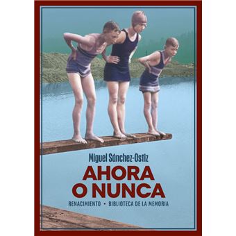 Ahora o nunca