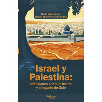 Israel Y Palestina-Reflexiones Sobre El Futuro Y El Legado D