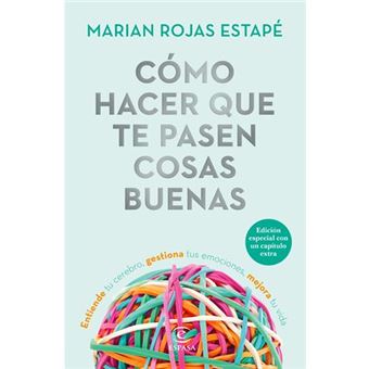 Cómo hacer que te pasen cosas buenas (Edición especial)