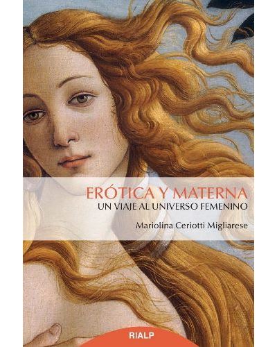 Erótica y materna -  MARIOLINA CERIOTTI MIGLIARESE (Autor), ALVAREZ, ELENA (Traducción), MIGLIIARESI, MARIOLINA CERIOTTI (Autor)