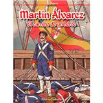 Martín Álvarez - El camino de un héroe