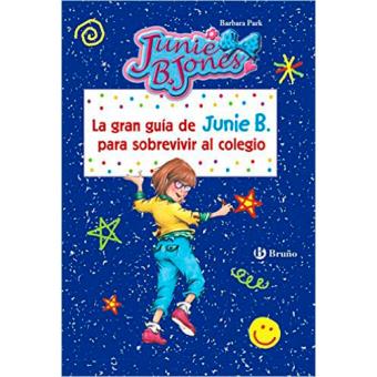 Gran Guía De Junie B Para Sobrevivir Al Colegio - Barbara Park, Begoña ...