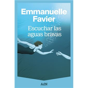 Escuchar las aguas bravas