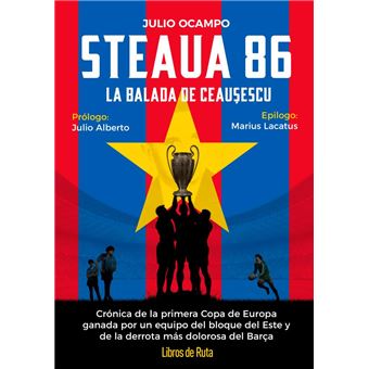 Steaua 86-La Balada Roja De Ceaucescu - 1