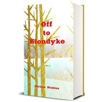 Off to Klondyke (Illustrated)