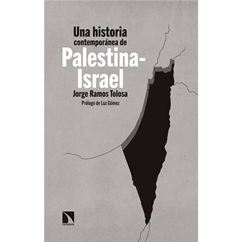 Una historia contemporánea de Palestina-Israel