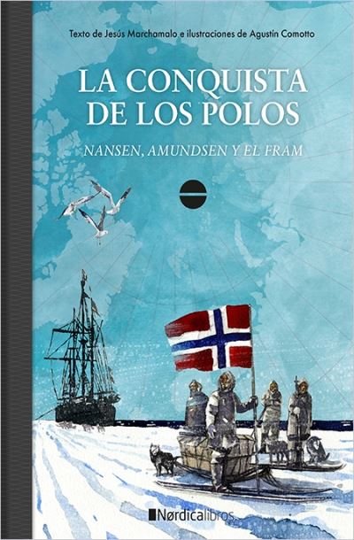 La Conquista De los nansen admunsen y el fram amundsen ilustrados tapa dura polosla epub