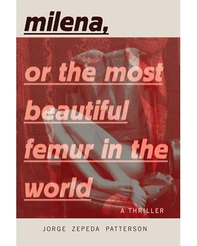 Milena, Or The Most Beautiful Femur In The World