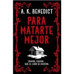 Para matarte mejor