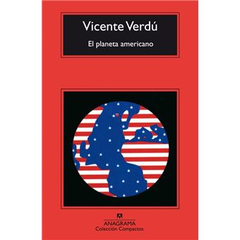 El planeta americano. Premio Anagrama de Ensayo 1996