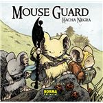 MOUSE GUARD 3. Hacha Negra