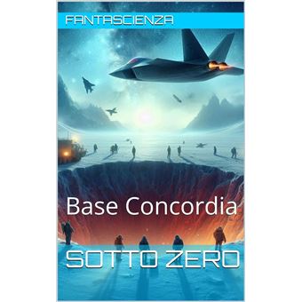 Sotto Zero - Base Concordia - 1