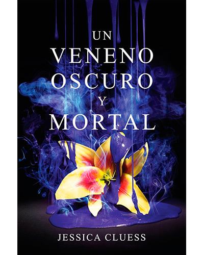 Libro Un Veneno oscuro y mortal de jessica cluess el reino en llamas 2