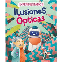 ¡Experimentamos! Ilusiones Ópticas