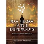 Ecos Eternos Puente Entre Mundos