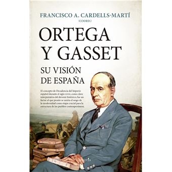 Ortega Y Gasset Su Vision De España