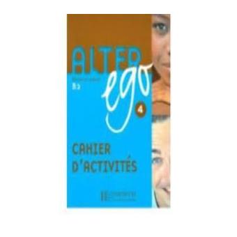 Alter Ego B2. Cahier D'activités 4 - -5% En Libros | Fnac