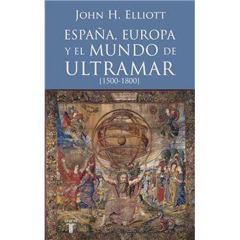 España, Europa y el mundo de ultramar (1500-1800)