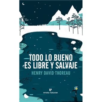 Todo lo bueno es libre y salvaje