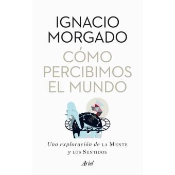 Cómo percibimos el mundo