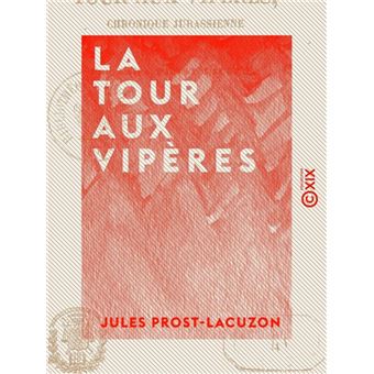 La Tour aux vipères - Chronique jurassienne du XVe siècle - 1