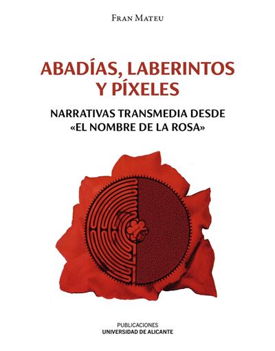 Abadías, Laberintos Y Píxeles
