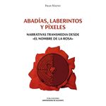 Abadías, laberintos y píxeles