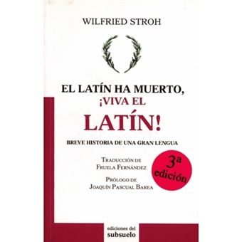 El latín ha muerto. ¡Viva el latín!