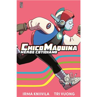 Chico máquina, héroe cotidiano