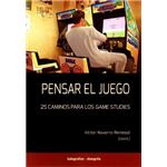Pensar el juego-25 caminos para los