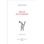 Bello es el riesgo
