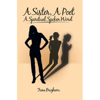 A Sister, a Poet, a Spiritual Spoken Word - 1