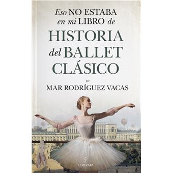Ballet Clasico Eso No Estaba En Mi Libro De Historia Del