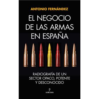 El Negocio De Las Armas En España