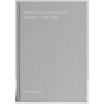 Norman Foster Sketchbooks Volume I 1975-1980 