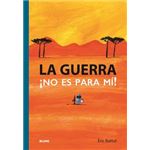 La guerra no es para mi
