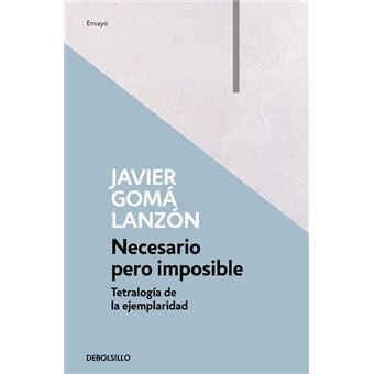 Necesario pero imposible - Tetralogía de la ejemplaridad