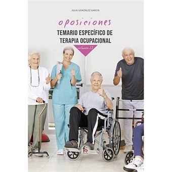 Temario específico de terapia ocupacional - Oposiciones - Vol 2