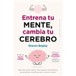 Entrena tu mente, cambia tu cerebro