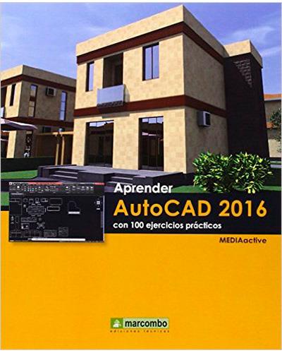 Marcombo Aprender Autocad 2016 Con 100 Ejercicios