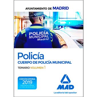 Policía del Cuerpo de Policía Municipal del Ayuntamiento de Madrid - Temario volumen 1