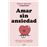 Amar sin ansiedad