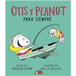 Otis Y Peanut. Para Siempre